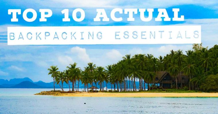Top 10 ACTUAL Backpacking Essentials